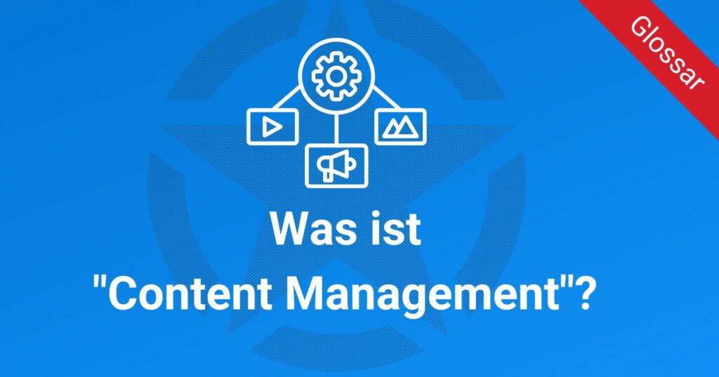 Was ist "Content Management"?