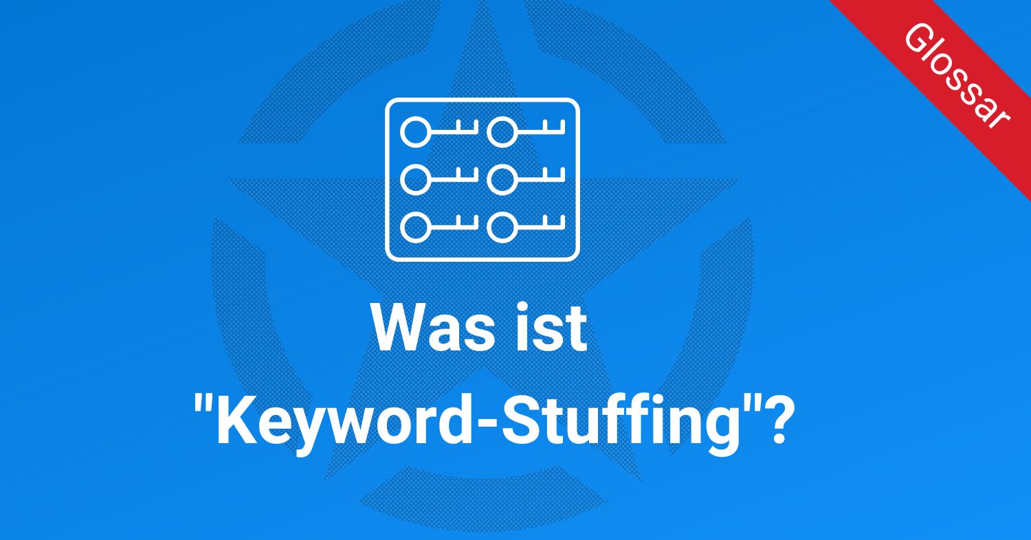 Was ist "Keyword-Stuffing"?